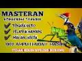 Download Lagu 2 jam MASTERAN kombinasi terbaik‼️ Tembakan mewah TENGKEK BUTO ,PELATUK BAWANG ,BELALANG KECEK