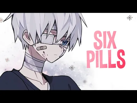 Download MP3 Nightcore - Six Pills (Lyrics)