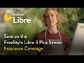 Save on the FreeStyle Libre 3 Plus Sensor Insurance Coverage