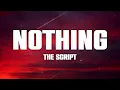 The Script - Nothing (Lyrics)