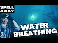 WATER BREATHING Mostly Underwater World Building - Spell A Day D D 5E 3