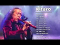 Download Lagu Kitaro Greatest Hits 2024 - The Best Of Kitaro - Instrumental Music