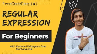 L33 - Remove Whitespace from Start and End Regular Expression regex freeCodeCamp
