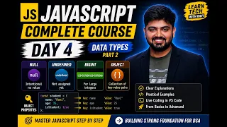Day 4 JavaScript Data Types Part 2 Null Undefined BigInt Objects DSA with JavaScript