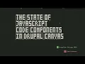 The state of JavaScript Code Components in Drupal Canvas