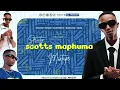 Download Lagu STRICTLY SCOTTS MAPHUMA MIX || Djy_MiGGoTi