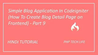 Simple Blog Application In Codeigniter How To Create Blog Detail Page on Frontend - Part 9