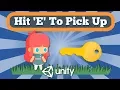 Unity 2D Tutorial How To Pick Up An Item Pressing Specific Button Pop Up Sign Hit E To Pick Up