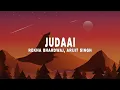 Download Lagu Sachin-Jigar - Judaai (Lyrics) ft. Rekha Bhardwaj, Arijit Singh
