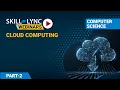 Cloud Computing part - 2 Skill-Lync Workshop