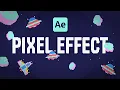 Pixel Effect in After Effects - Tutorial