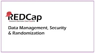 REDCap Data Management Security Randomization - Part 1
