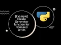 Example Create generator function for fibonacci series Python by examples