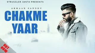 Chakme Yaar(Official Video)Armaan Sandhu || Struggler Janta || Latest Punjabi Song 2023 ||sharry Dub