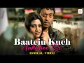 Download Lagu Baatein Kuch Ankahee Si - Official Lyrical Video | Adnan Sami | Life In A Metro Songs | Love song