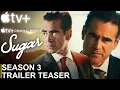 Sugar Season 3 Trailer Teaser Sugar SEASON 3 TRAILER TEASER