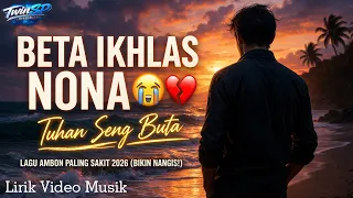 beta ikhlas nona lagu ambon paling sakit 2026 bikin nangis lirik musik twinsp official
