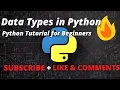 Python Tutorial for Beginners Data Types in Python PYTHON DATA TYPES 2021 introduction
