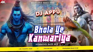 bhola ye kanwariya dj appu