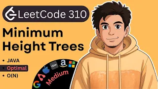Minimum Height Trees LeetCode 310 Optimal TopologicalSort Java