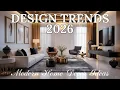 TOP 10 Interior Design Trends for 2026 Modern Home Decor Ideas You ll Love