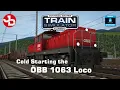 TSClassic OBB 1063 | Cold starting this loco was super fun