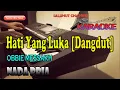 Lagu HATI YANG LUKA [KARAOKE DANGDUT] OBBIE MESSAKH ll NADA PRIA BES=DO