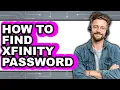 How to Find Xfinity Password only Way