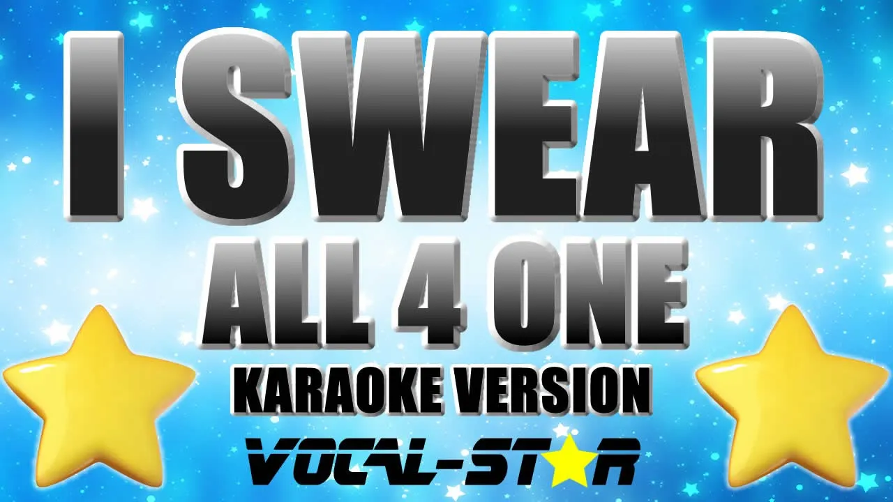 All 4 One - I Swear (Karaoke Version) With Lyrics HD Vocal-Star Karaoke