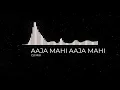 Download Lagu AAJA MAHI AAJA MAHI DJ MIX
