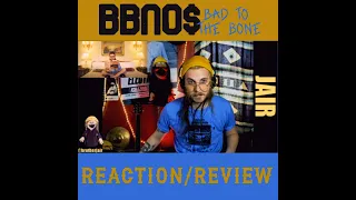 bbno bad to the bone reaction review