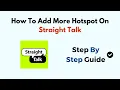 How To Add More Hotspot On Straight Talk