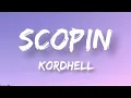 Download Lagu Scopin' | Kordhell | Lyrics Video