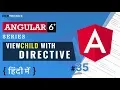ViewChild with Directive in Angular 6 ViewChild Angular 6 Tutorial in Hindi 2019