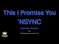 *NSYNC - This I Promise You (Karaoke Version)