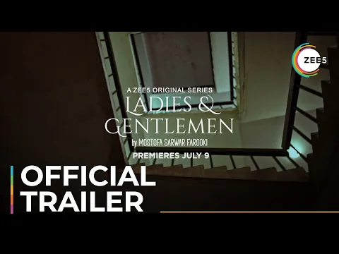 Ladies & Gentlemen | Official Trailer | A ZEE5 Original Series | Premieres July 9 On ZEE5