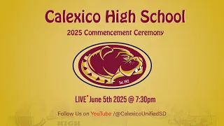 Calexico High School Graduation - Class of 2025