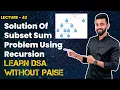 Solution Of Subset Sum Problem Using Recursion FREE DSA Course in JAVA Lecture 43