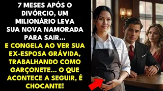 MILIONÁRIO LEVA NAMORADA PRA SAIR, MAS CONGELA AO VER EX-ESPOSA GRÁVIDA TRABALHANDO COMO GARÇONETE!