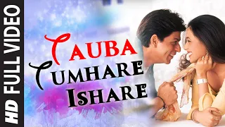 tauba tumhare full hd song chalte chalte shah rukh khan rani mukherjee