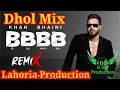 Lagu BBBB Khan Bhaini Dhol Mix ft Dj Guri by Lahoria Production New Punjabi Song 2022