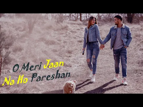 Download MP3 O Meri Jaan Na Ho Pareshan | Hindi hits Songs | Romantic