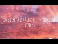Love Like This (Acoustic) - Kodaline [Lyrics]