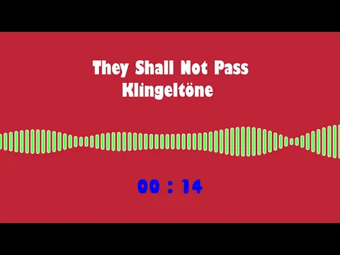 Download MP3 They Shall Not Pass Klingeltöne im MP3 / m4r-Format für Telefone