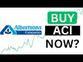 Is Albertsons Companies a BUY ACI Stock Analysis