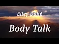 Download Lagu Elley Duhé - Body Talk (lyrics)