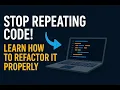 Stop Repeating Code Learn How to Refactor It Properly