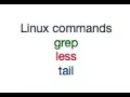 Using the less grep and tail Linux commands