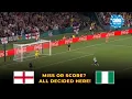 Download Lagu 🔴 Penalty England vs Nigeria | Kịch Bản Không Tưởng, Penalty Định Đoạt Số Phận
