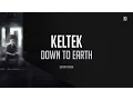 Download Lagu KELTEK - Down To Earth (Official Audio)